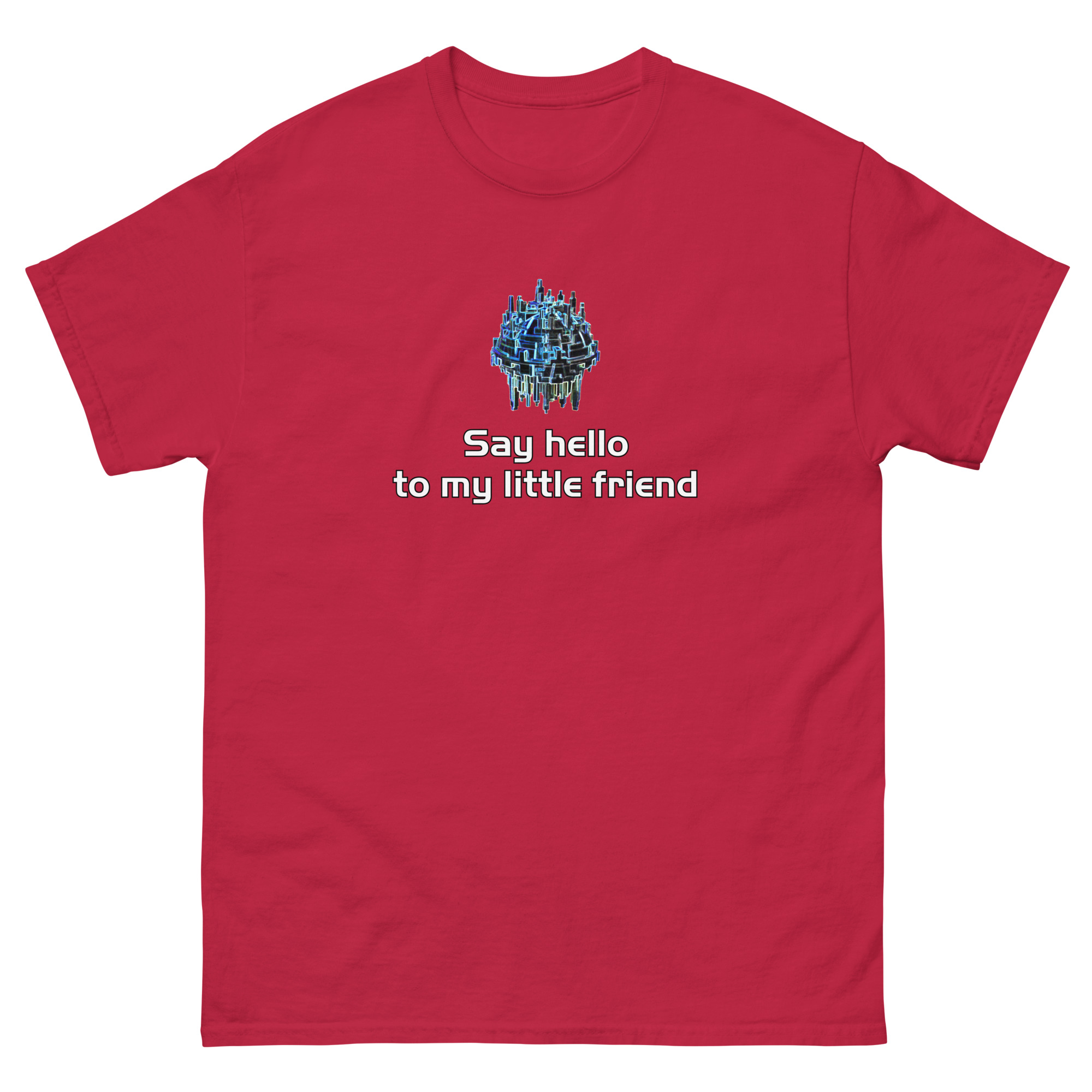 Say Hello To My Little Friend T-Shirt